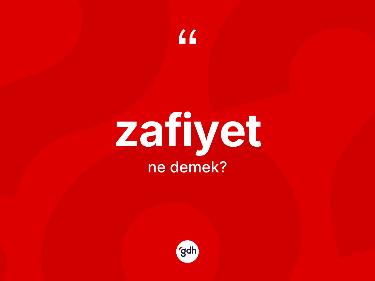 Zafiyet kelimesi ne anlama gelir? Zafiyet kelimesinin kaç farklı anlamı var?