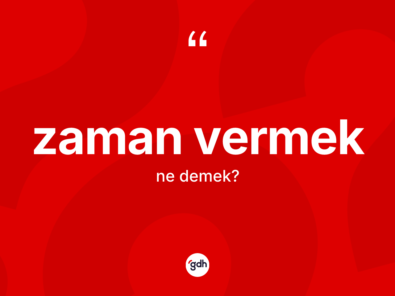 Zaman vermek ne anlama gelir? Zaman vermek ifadesi hangi durumlarda kullanılır?
