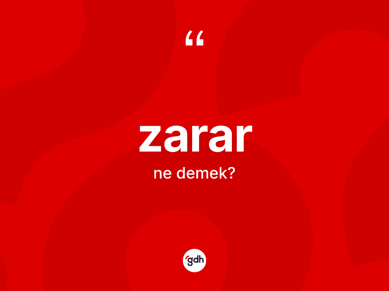 Zarar ne anlama gelir? Zararın sözlükteki anlamı nedir?