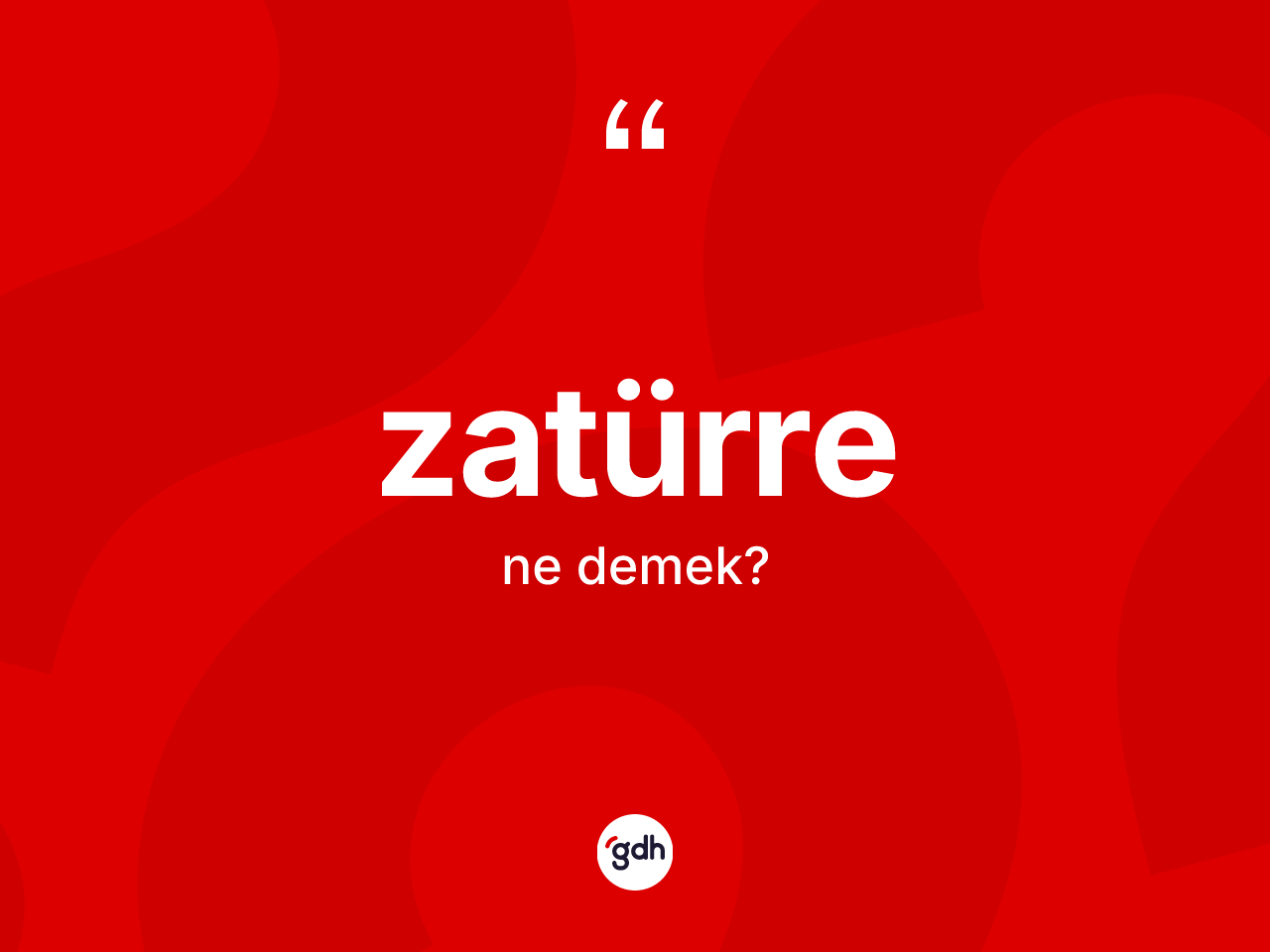 Zatürre kelimesinin sözlükteki tanımı nedir? Zatürre kelimesinin özellikleri nelerdir?