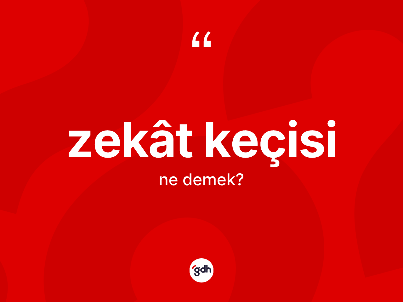Zekât keçisi kelimesi ne demek? Zekât keçisinin halk arasındaki kullanımı nasıldır?