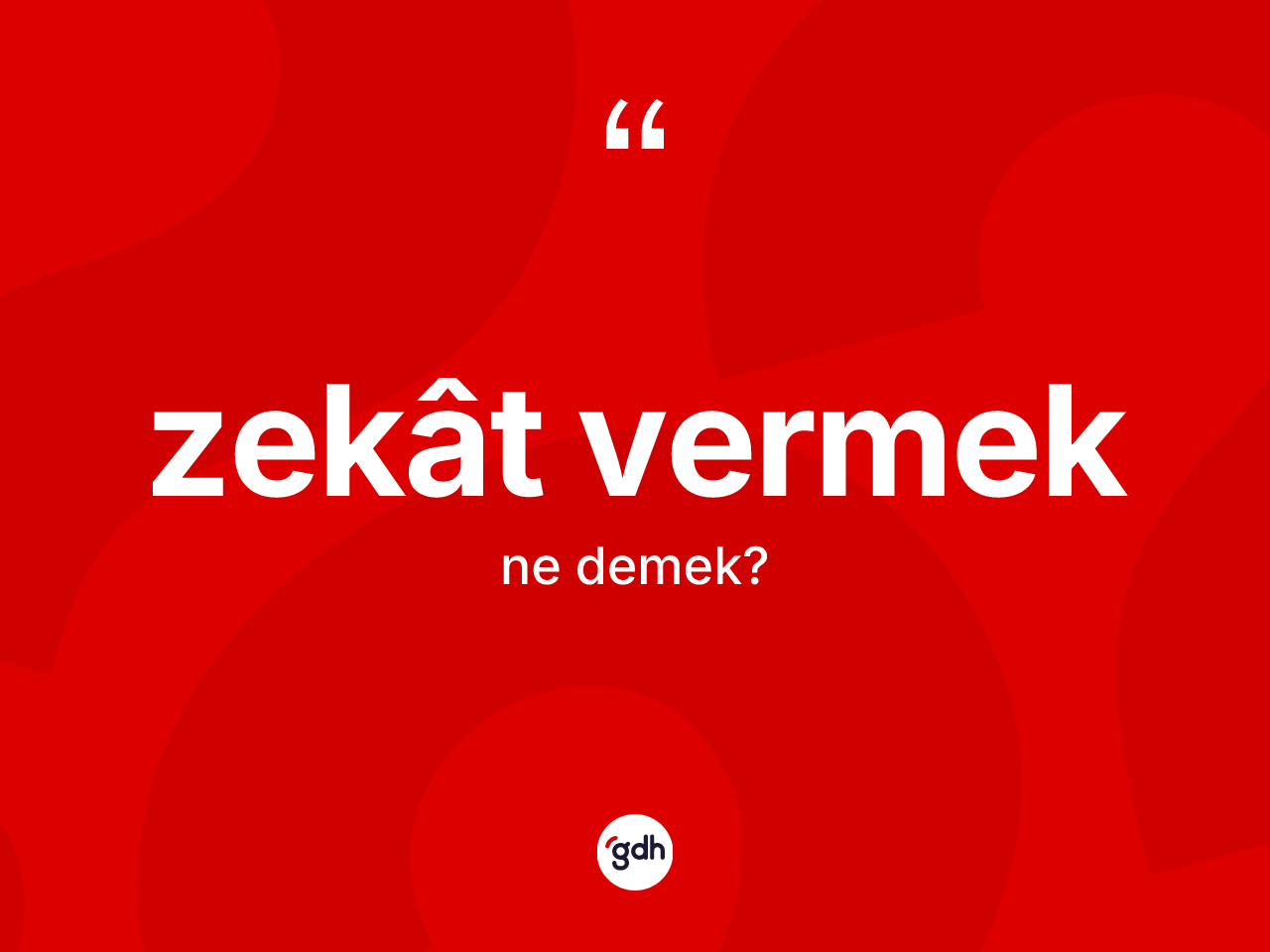 Zekât vermek ifadesinin tanımı nedir? Zekât vermek ifadesi nerede kullanılır?