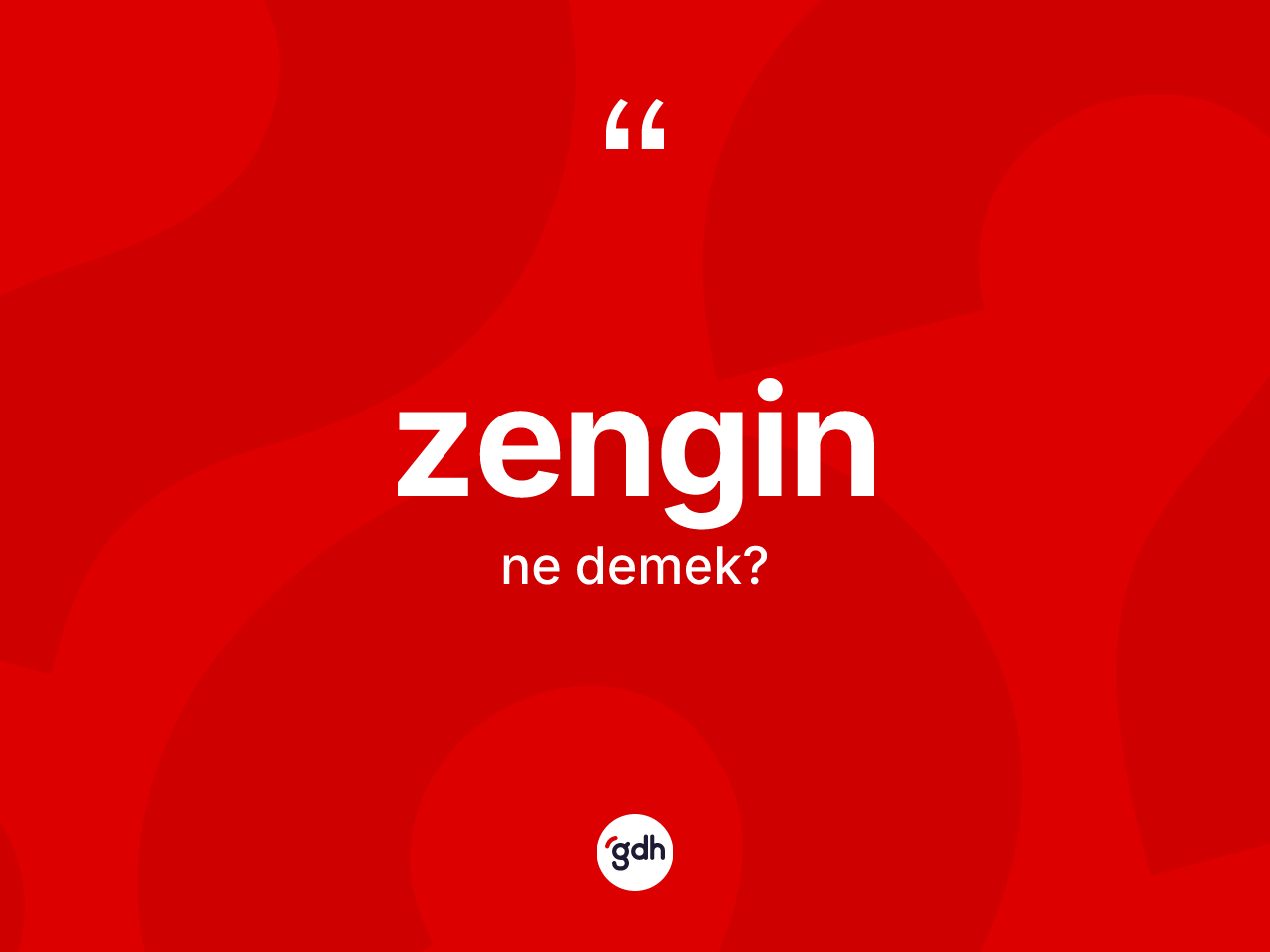 Zengin kelimesinin anlamı nedir? Zenginin TDK'ya göre anlamı nedir?