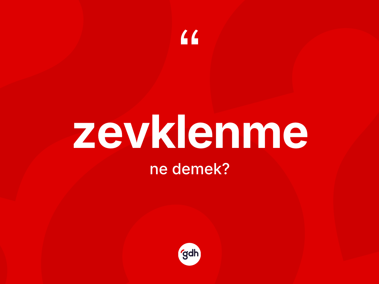 Zevklenme kelimesi ne anlama gelir? Zevklenmenin sözlükteki anlamı nedir?