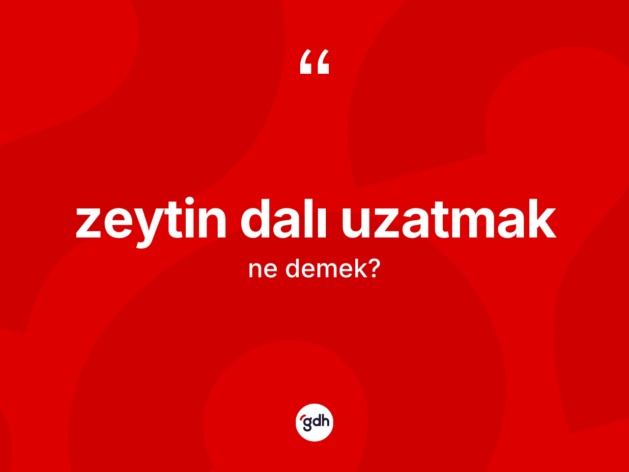 Zeytin dalı uzatmak ifadesinin sözlükteki anlamı nedir? Zeytin dalı uzatmak ifadesi hangi durumlarda kullanılır