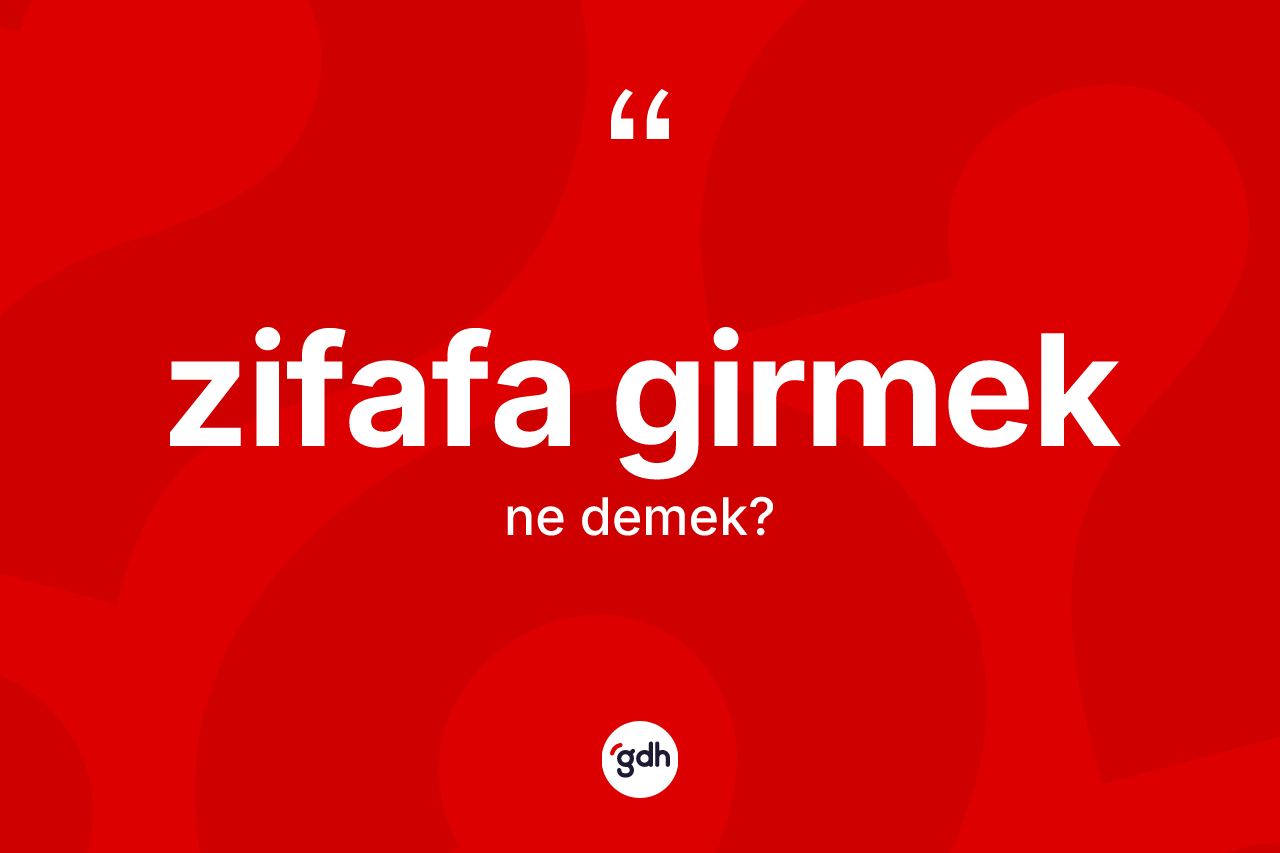 Zifafa girmek nedir? Zifafa girmek ifadesi hangi durumlarda kullanılır?