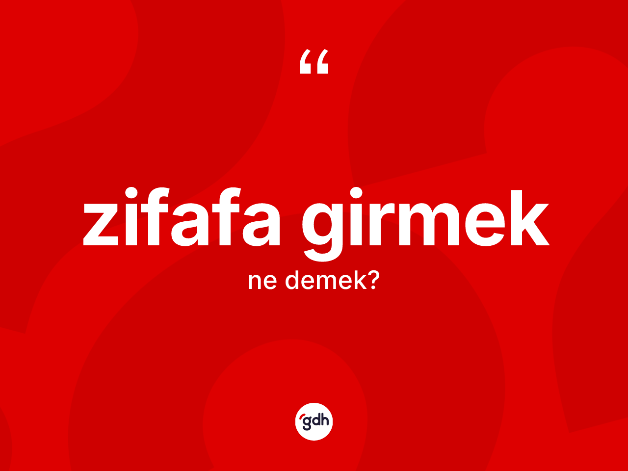 Zifafa girmek nedir? Zifafa girmek ifadesi hangi durumlarda kullanılır?