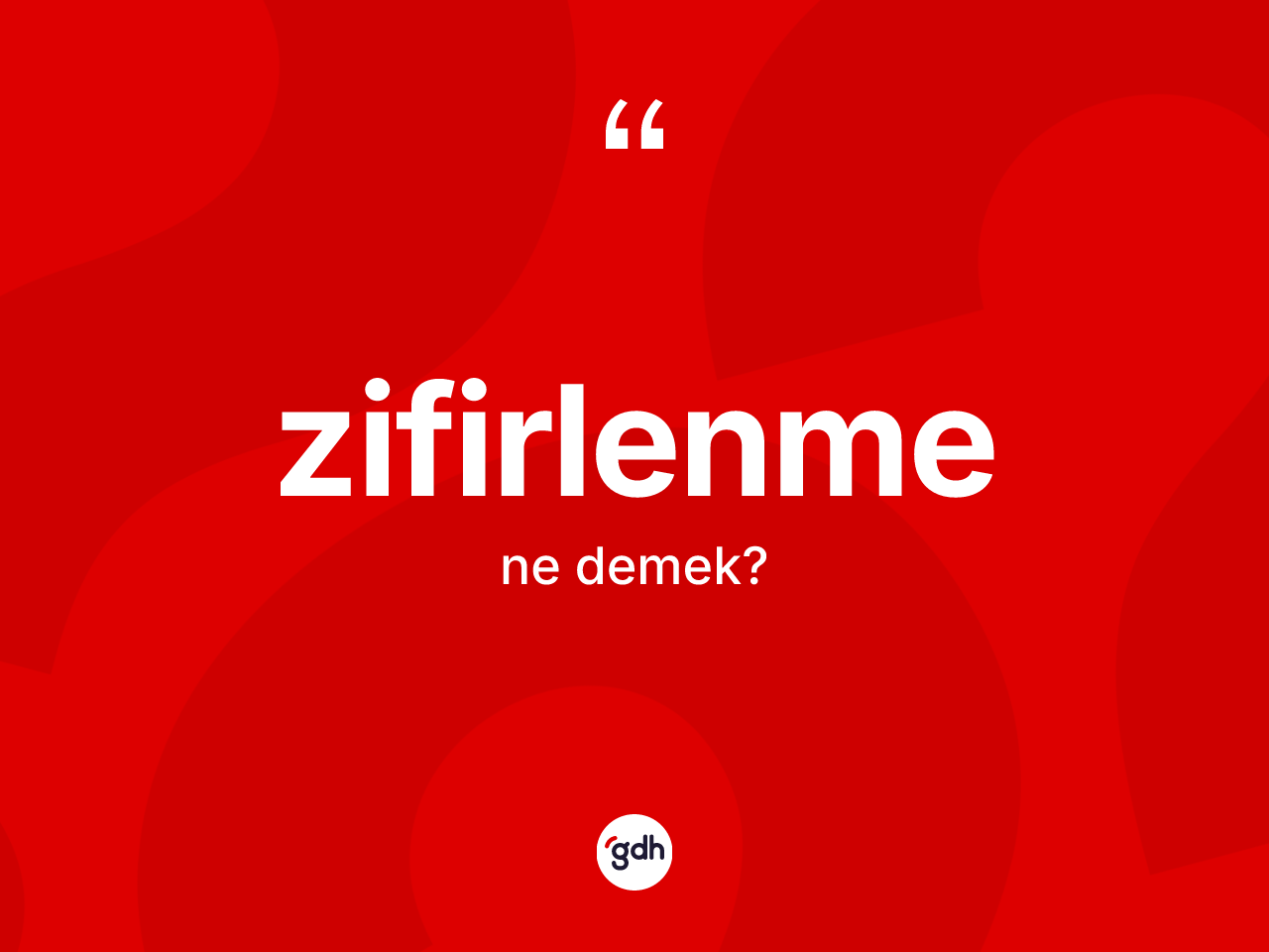 Zifirlenme kelimesi nedir? Zifirlenmenin TDK'ya göre anlamı nedir?