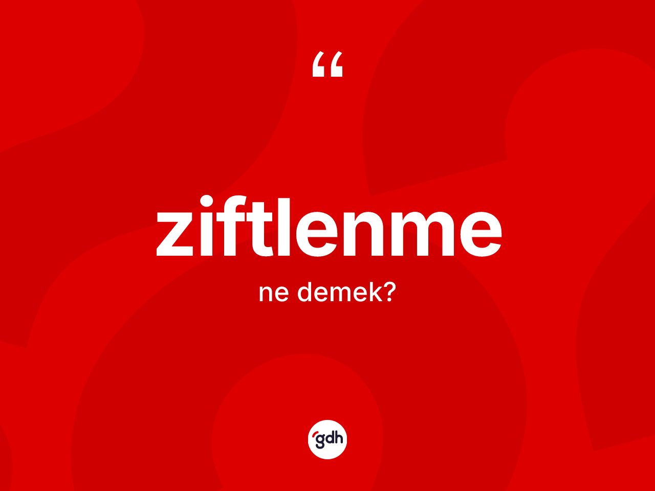 Ziftlenme kelimesi ne anlama gelir? Ziftlenmenin kısaca tanımı nedir?