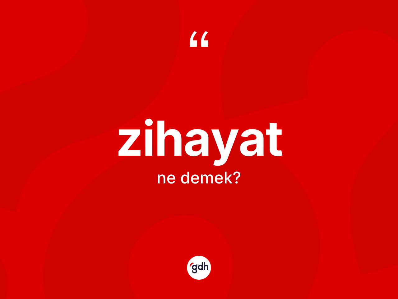 Zihayat kelimesi nedir? Zihayatın TDK'ya göre anlamı nedir?