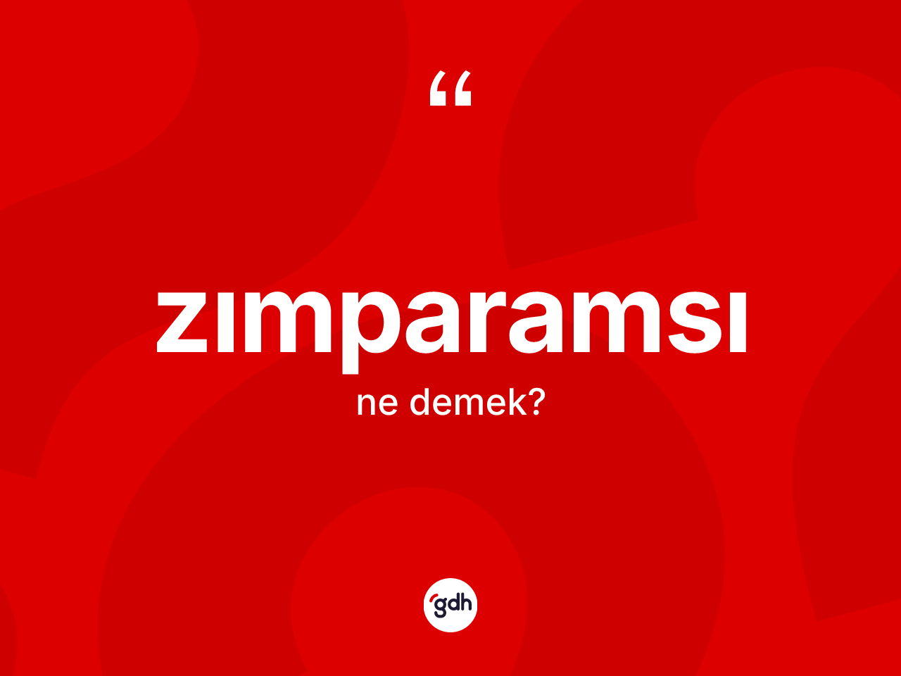 Zımparamsı kelimesi ne anlama gelir? Zımparamsının TDK'ya göre anlamı nedir?
