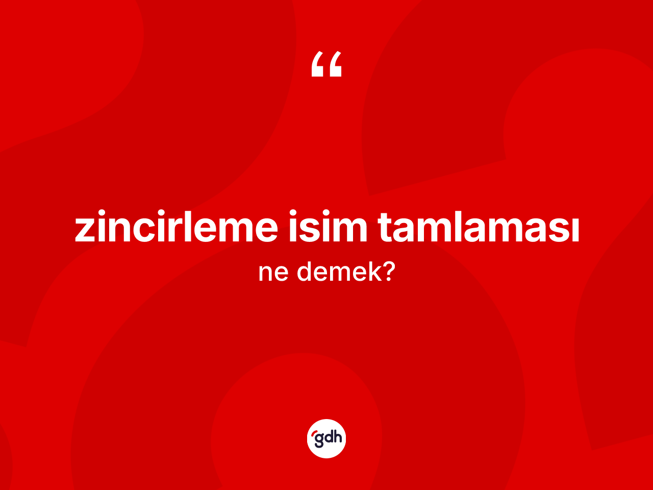 Zincirleme isim tamlaması kelimesi nedir? Zincirleme isim tamlamasının TDK'ya göre anlamı nedir?
