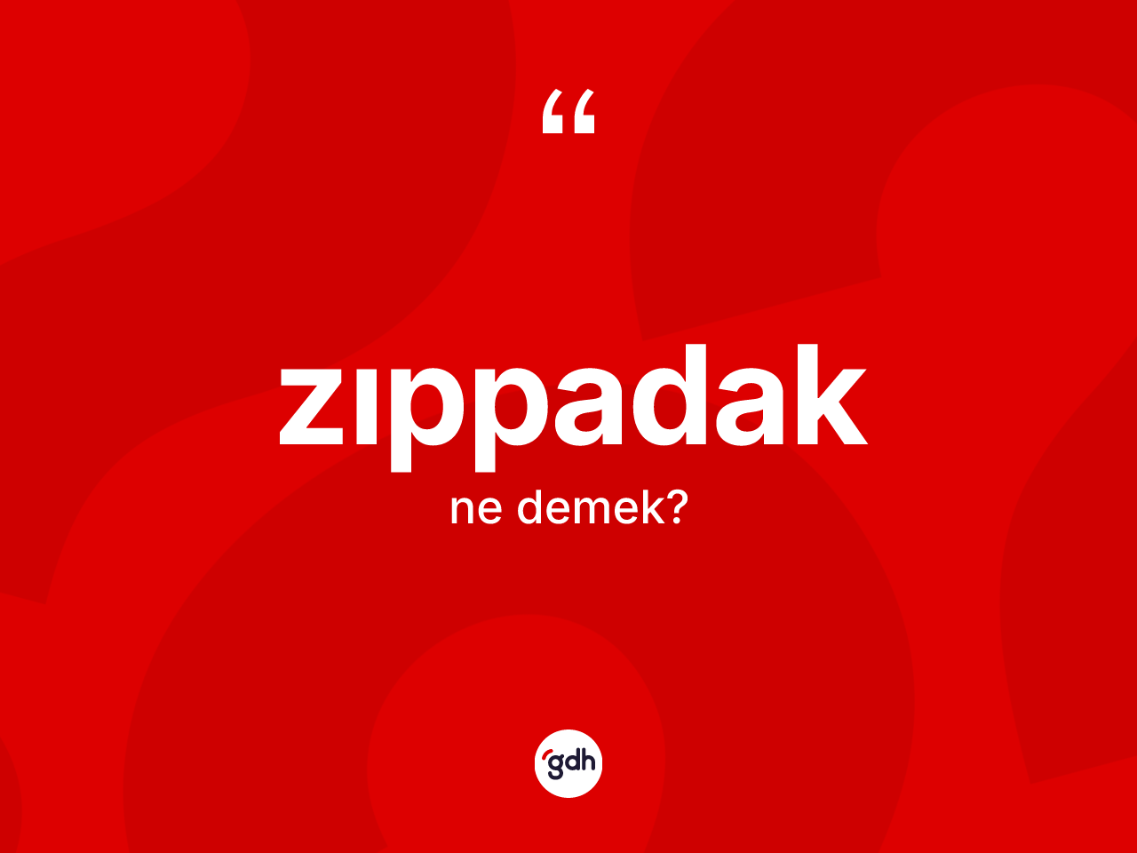 Zıppadak nedir? Zıppadağın halk arasındaki kullanımı nasıldır?
