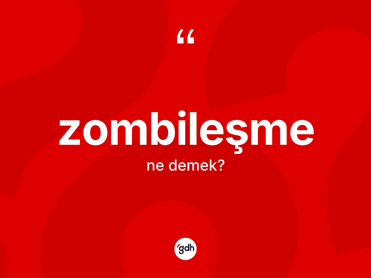 Zombileşme kelimesinin tanımı nedir? Zombileşme kelimesinin kaç farklı anlamı var?