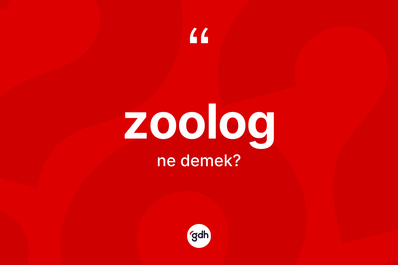 Zoolog kelimesi nedir?