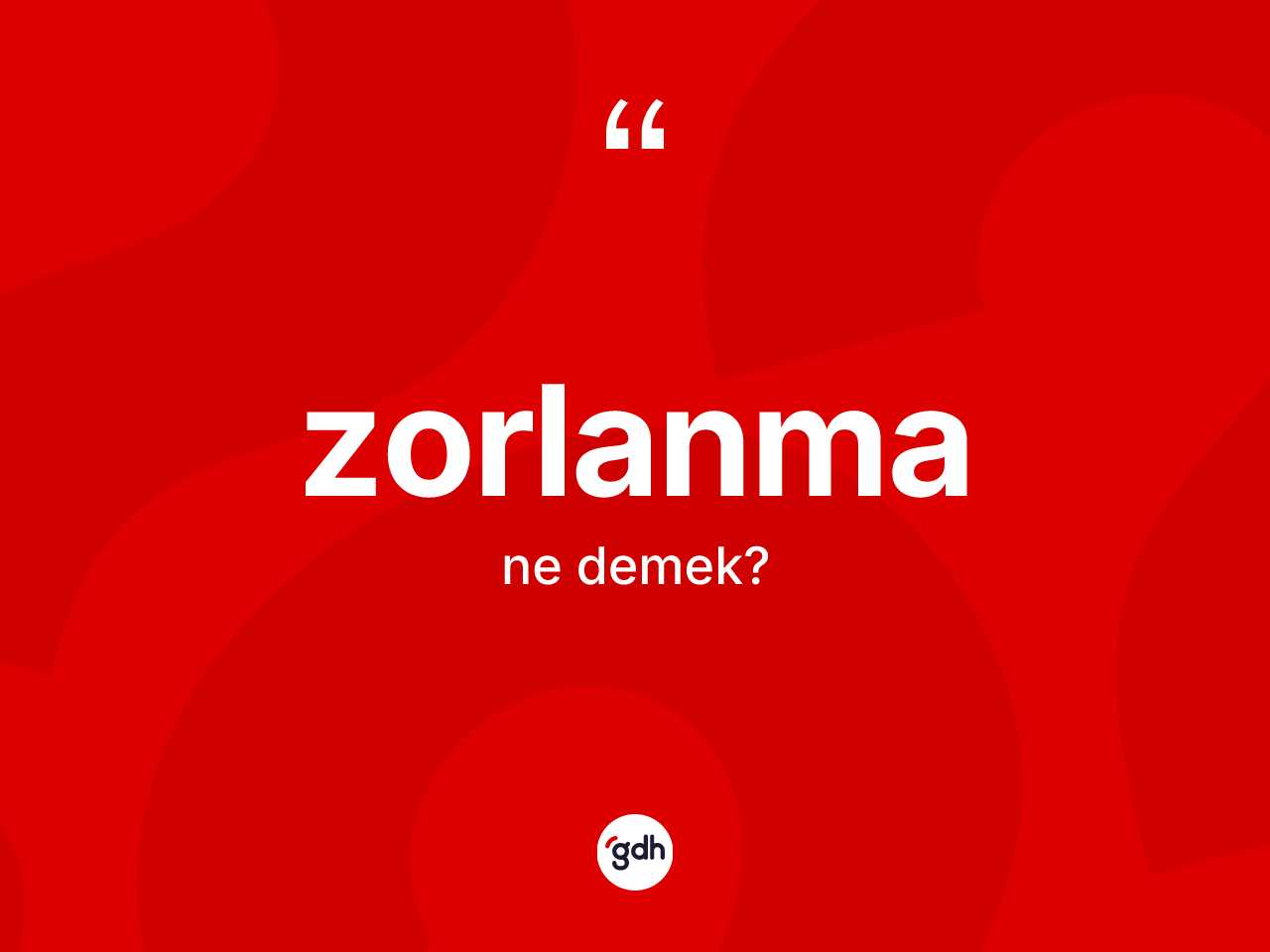 Zorlanma ne demek? Zorlanma kelimesinin TDK'ya göre açıklaması nedir?