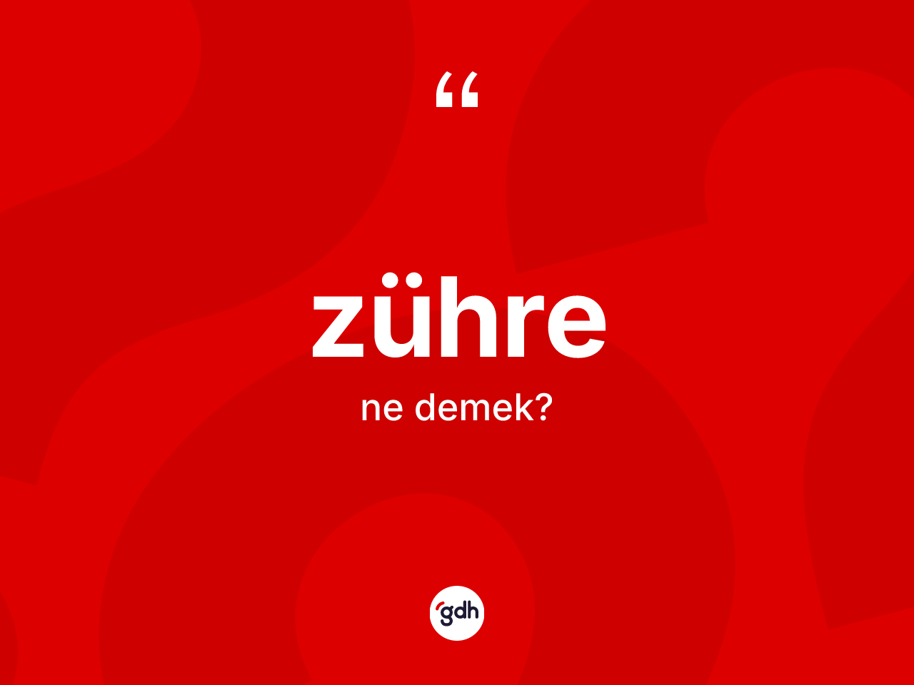 Zühre ne demek? Zühre'nin halk arasındaki kullanımı nasıldır?