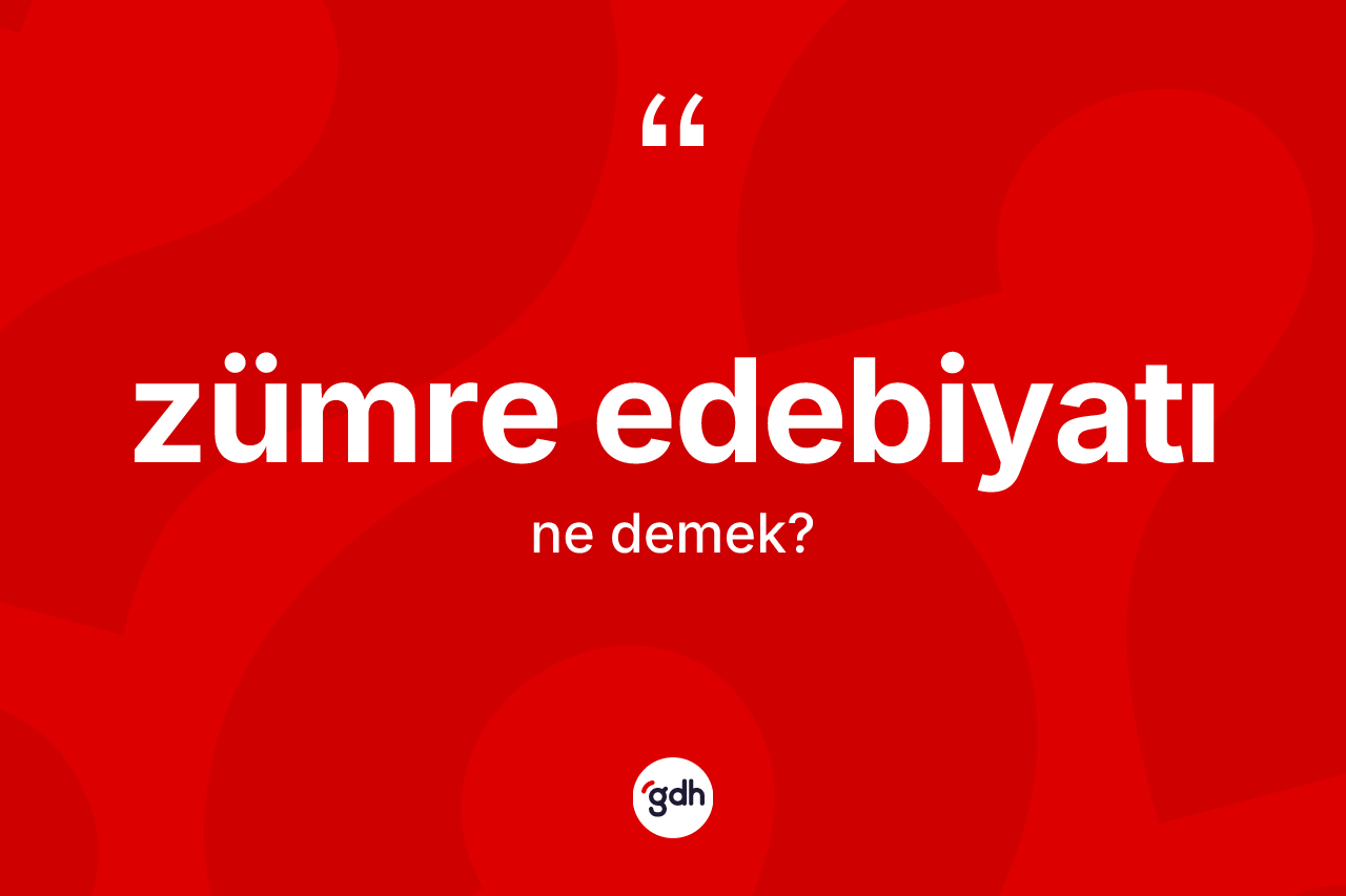 Zümre edebiyatı kelimesinin anlamı nedir? Zümre edebiyatının TDK'ya göre anlamı nedir?