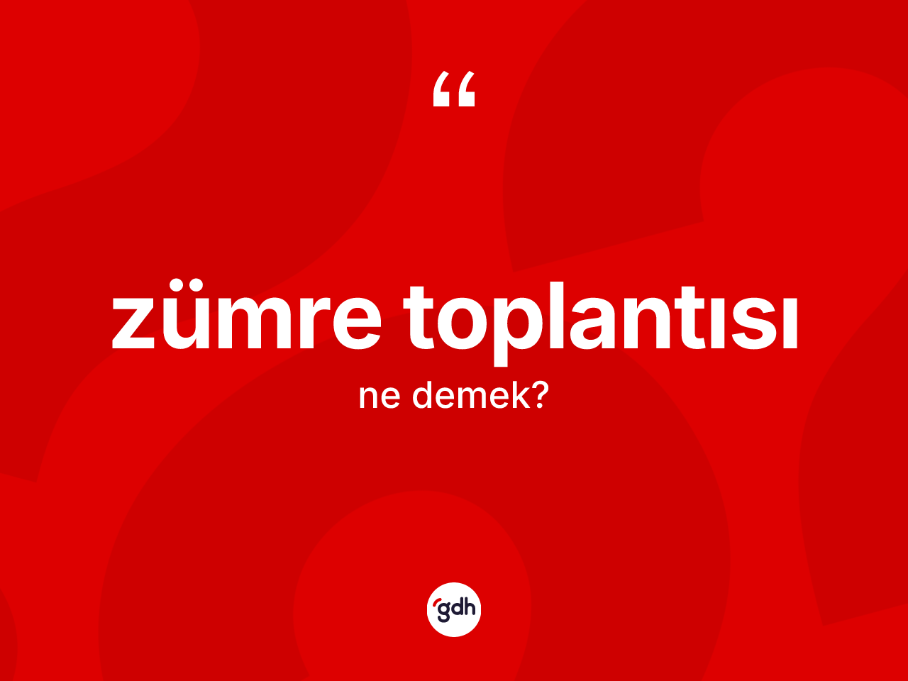 Zümre toplantısı ne demek? Zümre toplantısının halk arasındaki kullanımı nasıldır?