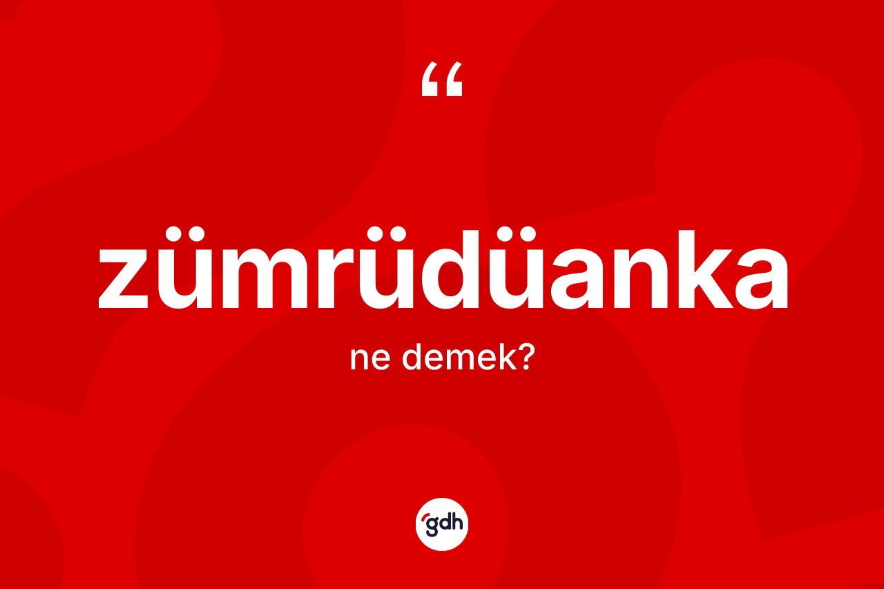 Zümrüdüanka ne demek? Zümrüdüanka'nın halk arasındaki kullanımı nasıldır?