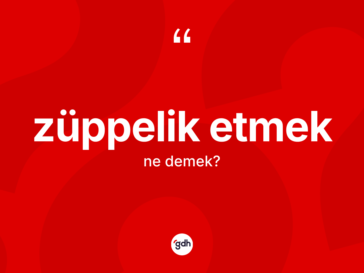Züppelik etmek nedir? Züppelik etmek ifadesinin TDK anlamı nedir?