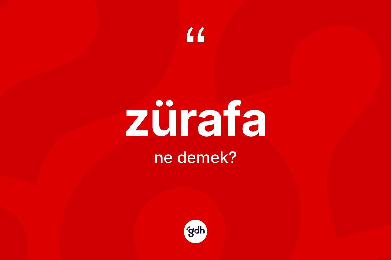 Zürafa kelimesi ne demek?