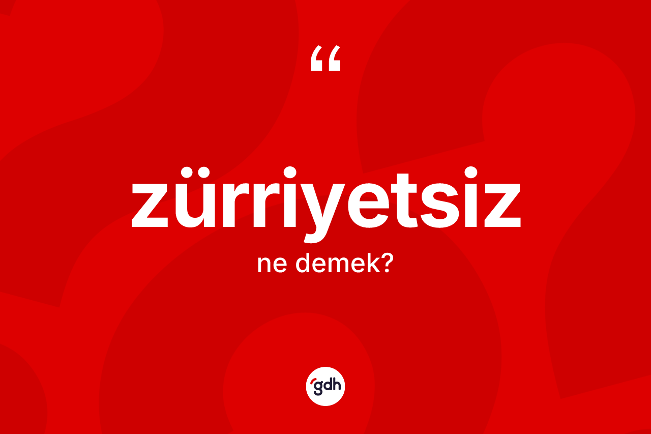 Zürriyetsiz kelimesi nedir? Zürriyetsizin sözlükteki anlamı nedir?
