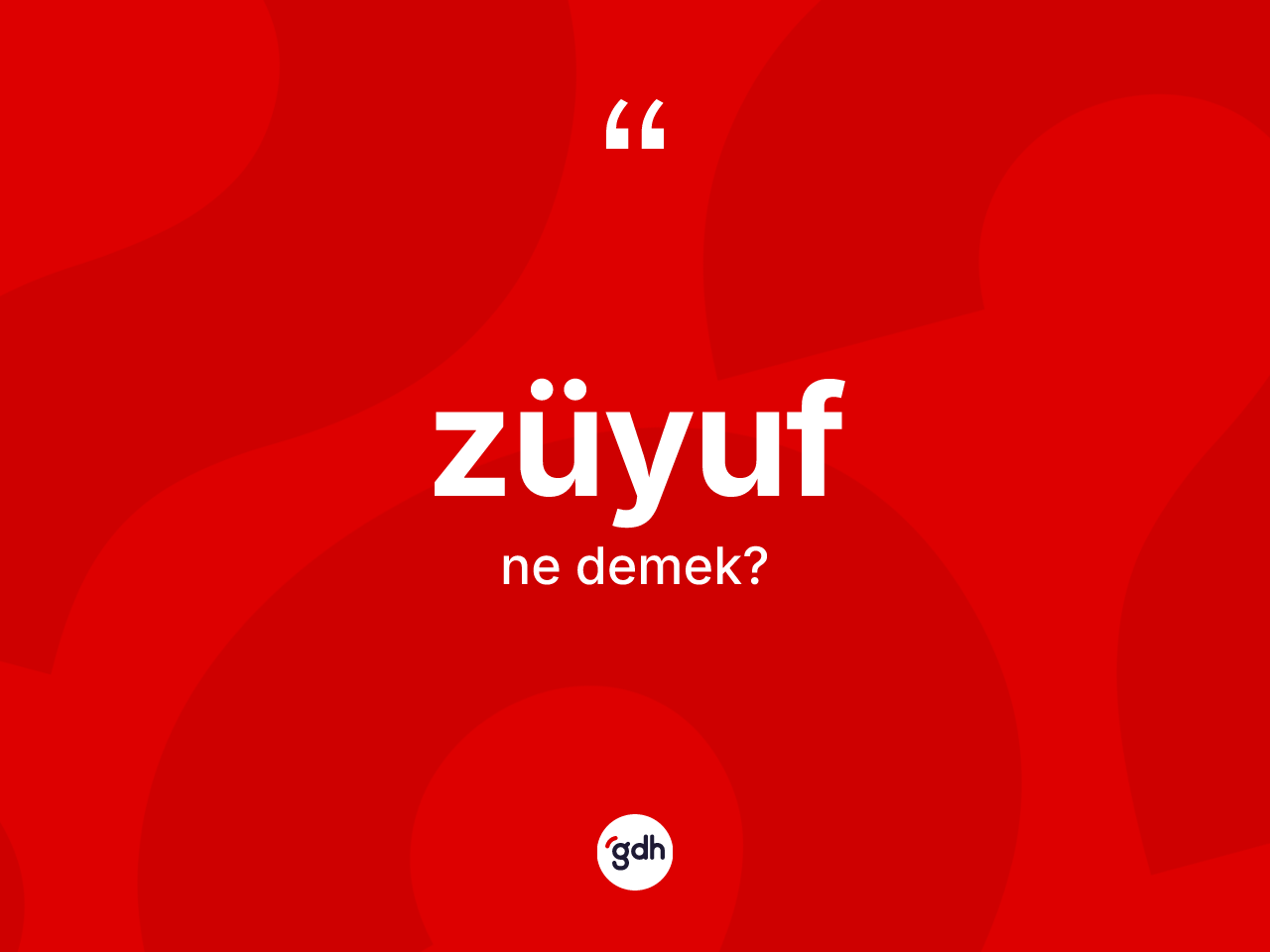Züyuf kelimesi ne anlama gelir? Züyufun kısaca tanımı nedir?